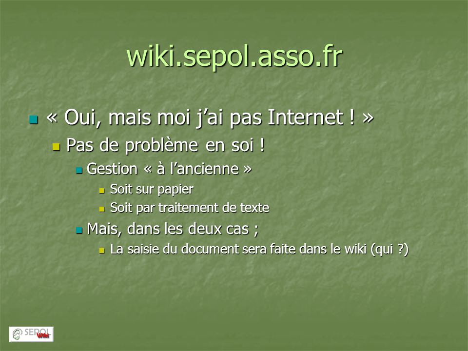 wiki.sepol.asso.fr « Oui, mais moi j’ai pas Internet ! »