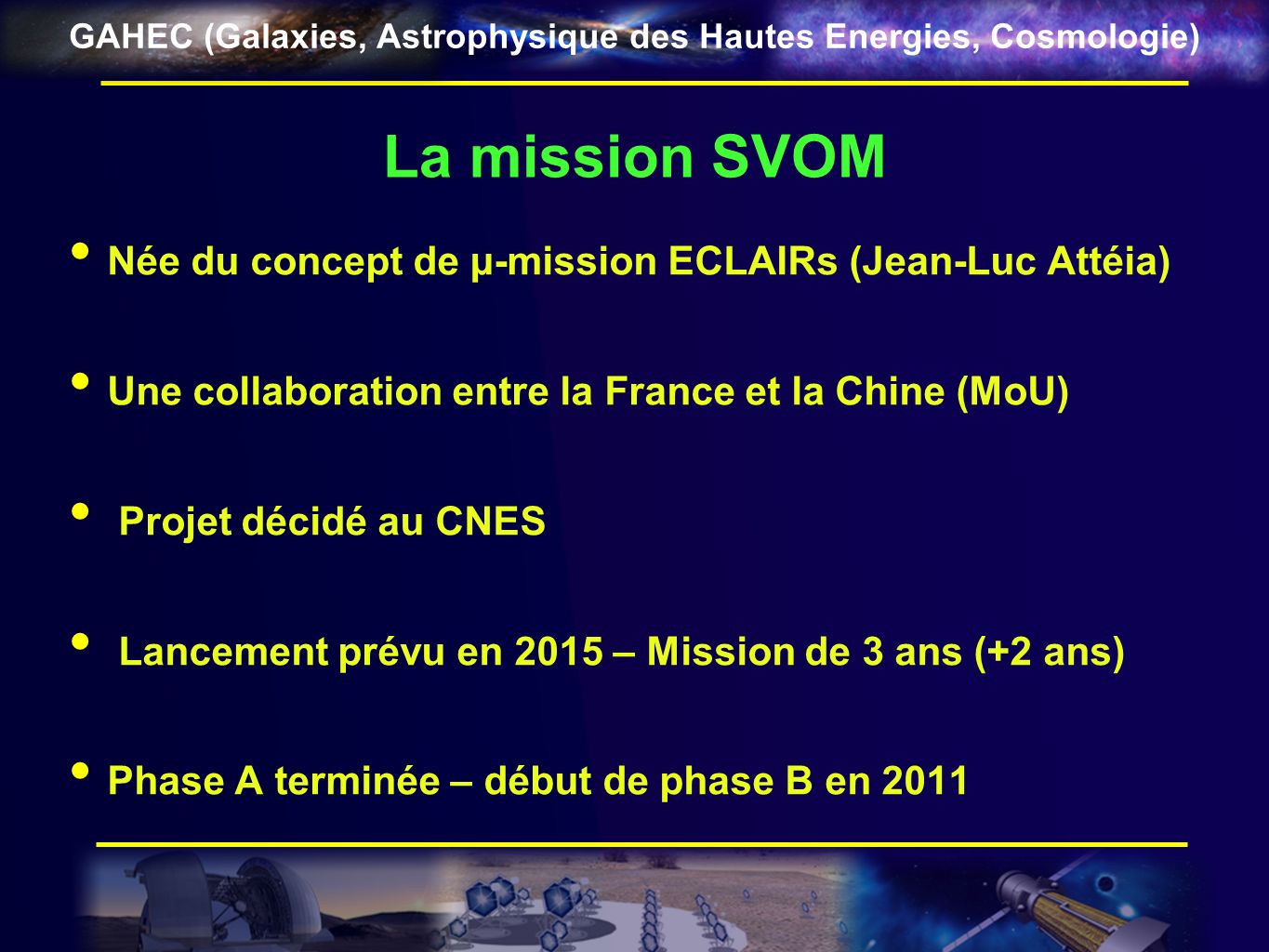 La mission SVOM Née du concept de μ-mission ECLAIRs (Jean-Luc Attéia)