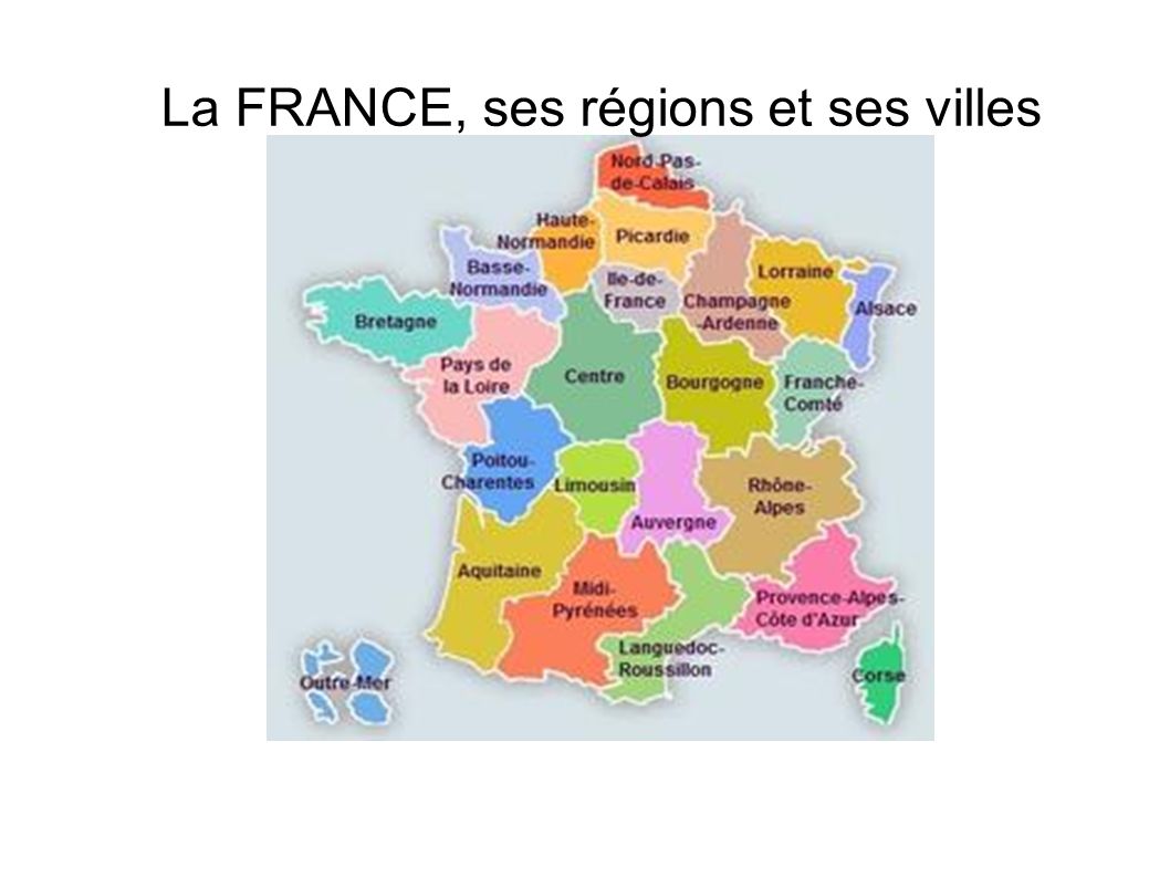 La FRANCE, ses régions et ses villes
