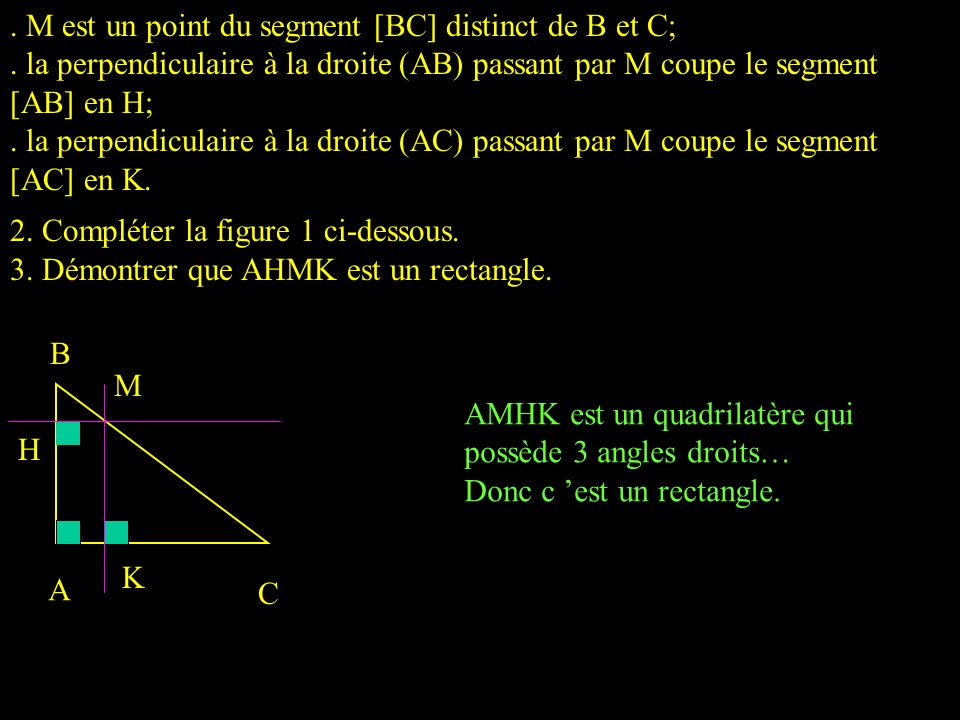 M est un point du segment [BC] distinct de B et C;