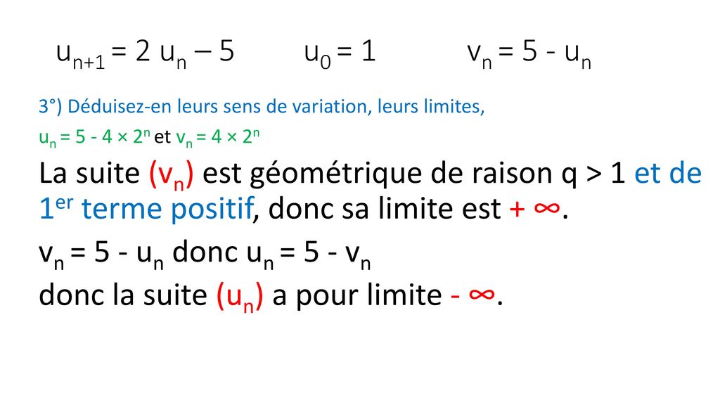 donc la suite (un) a pour limite - ∞.