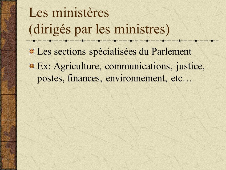Les ministères (dirigés par les ministres)