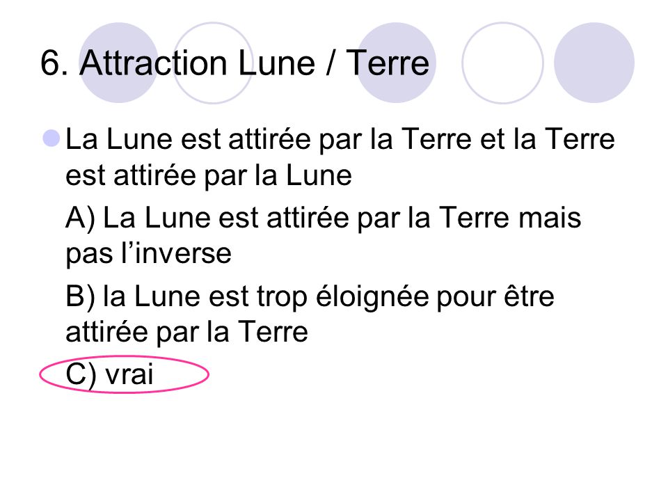 6. Attraction Lune / Terre