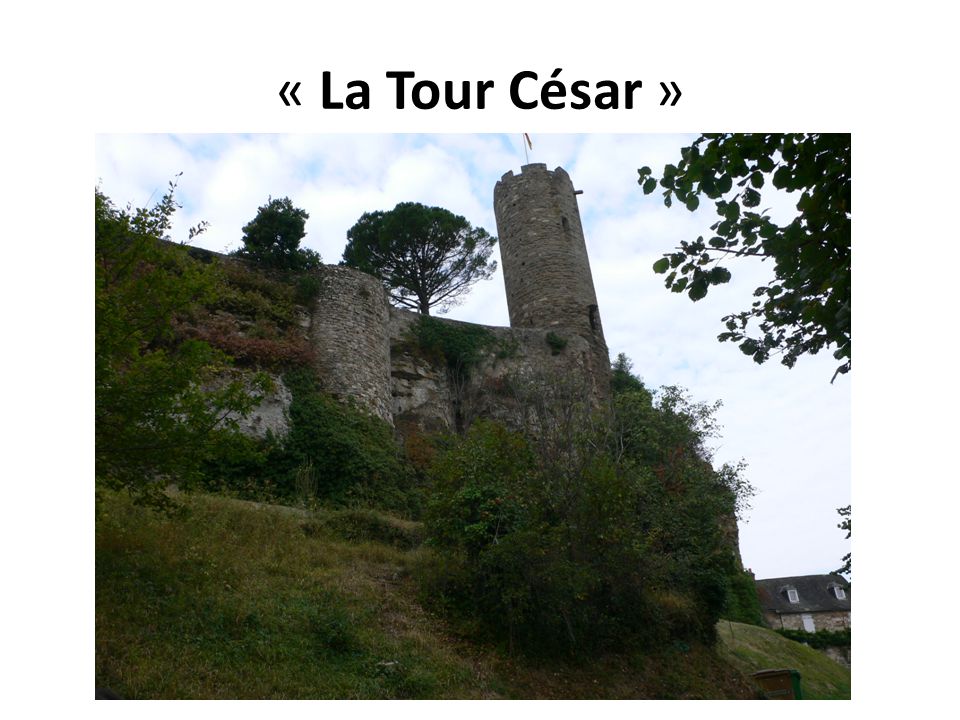 « La Tour César »