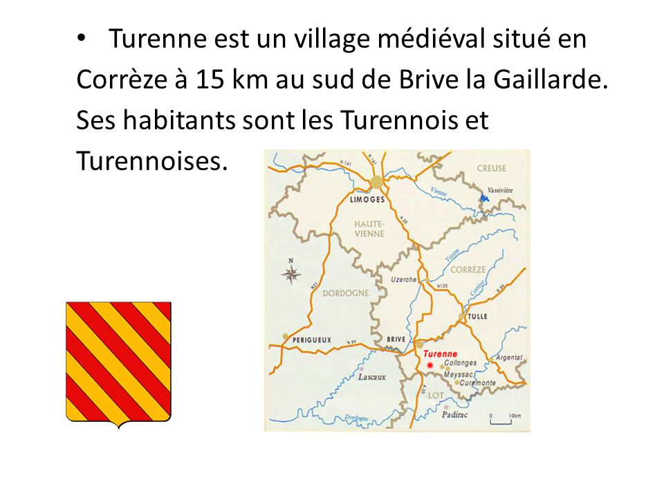 Turenne est un village médiéval situé en Corrèze à 15 km au sud de Brive la Gaillarde.