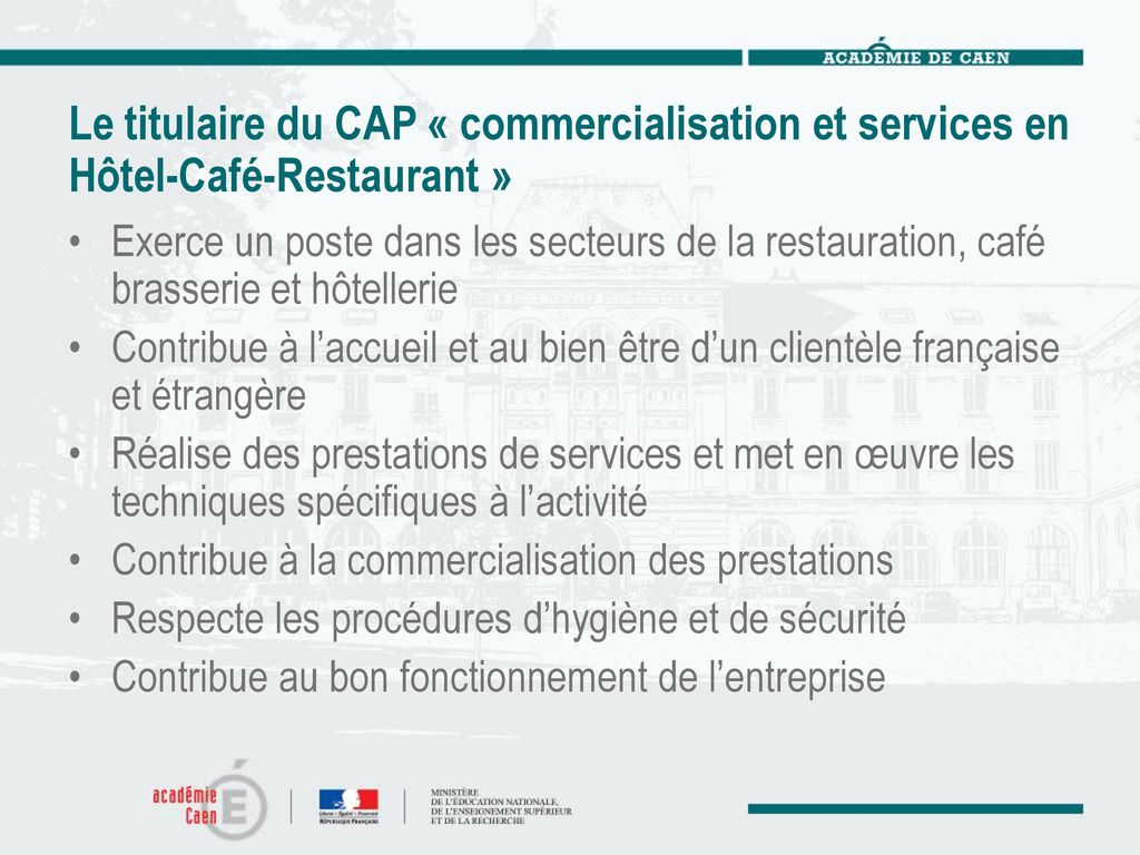 Le titulaire du CAP « commercialisation et services en Hôtel-Café-Restaurant »
