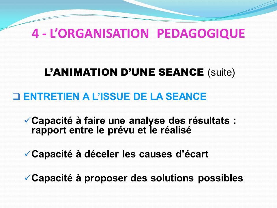 4 - L’ORGANISATION PEDAGOGIQUE