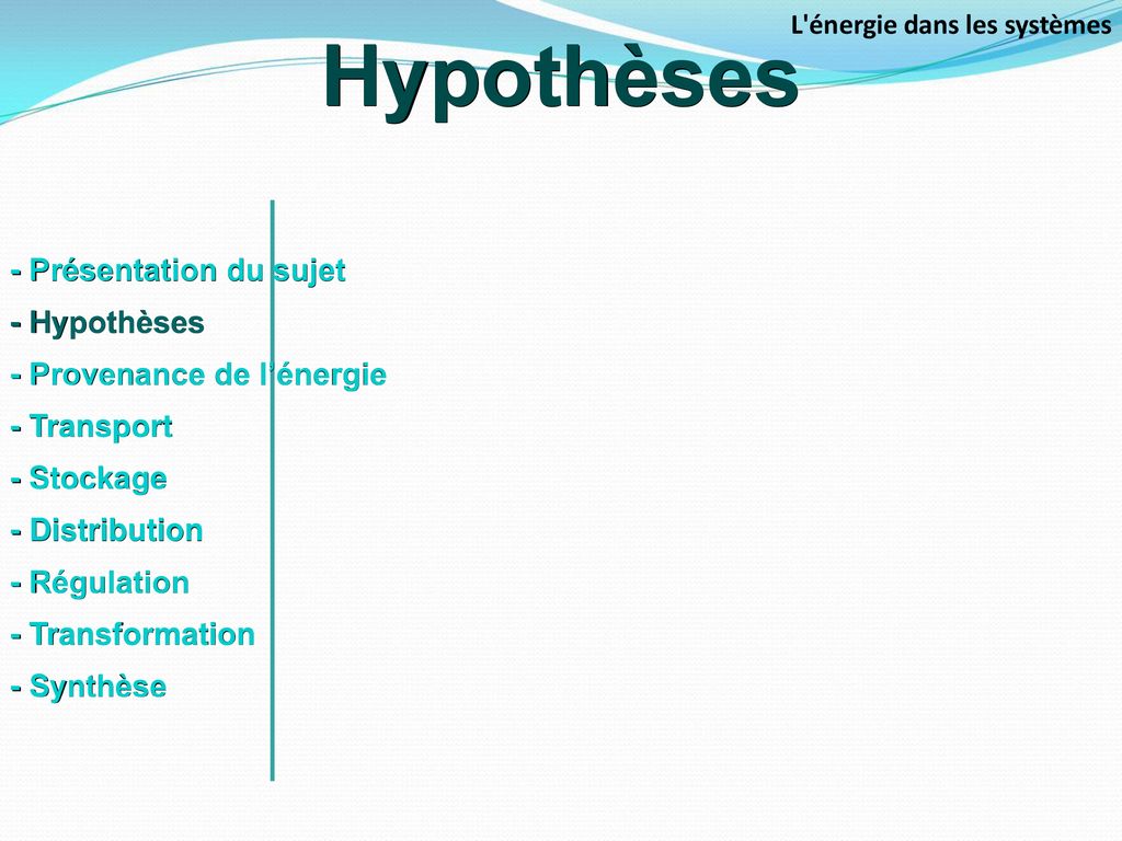 Hypothèses - Présentation du sujet - Hypothèses