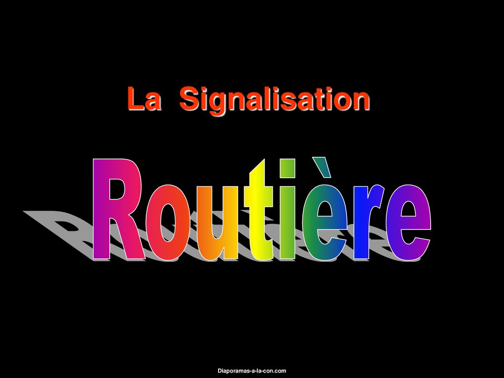 La Signalisation Routière Diaporamas-a-la-con.com