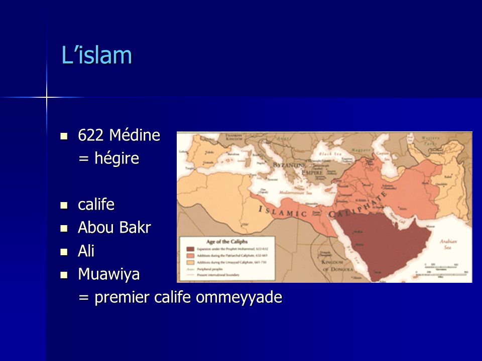 L’islam 622 Médine = hégire calife Abou Bakr Ali Muawiya