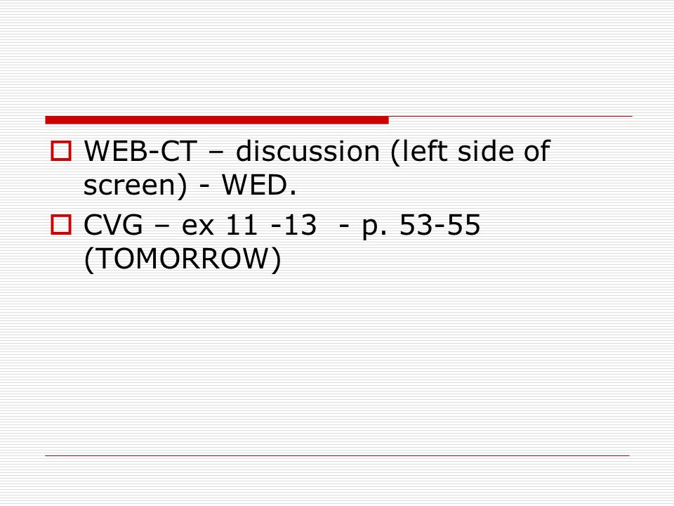 WEB-CT – discussion (left side of screen) - WED.