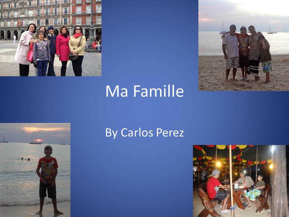 Ma Famille By Carlos Perez