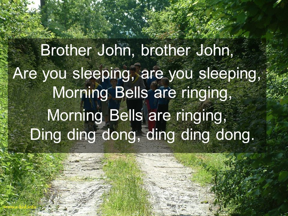 Brother John, brother John,