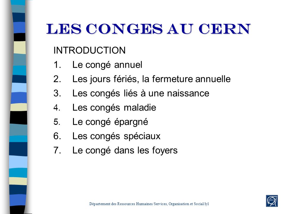 LES CONGES AU CERN INTRODUCTION 1. Le congé annuel