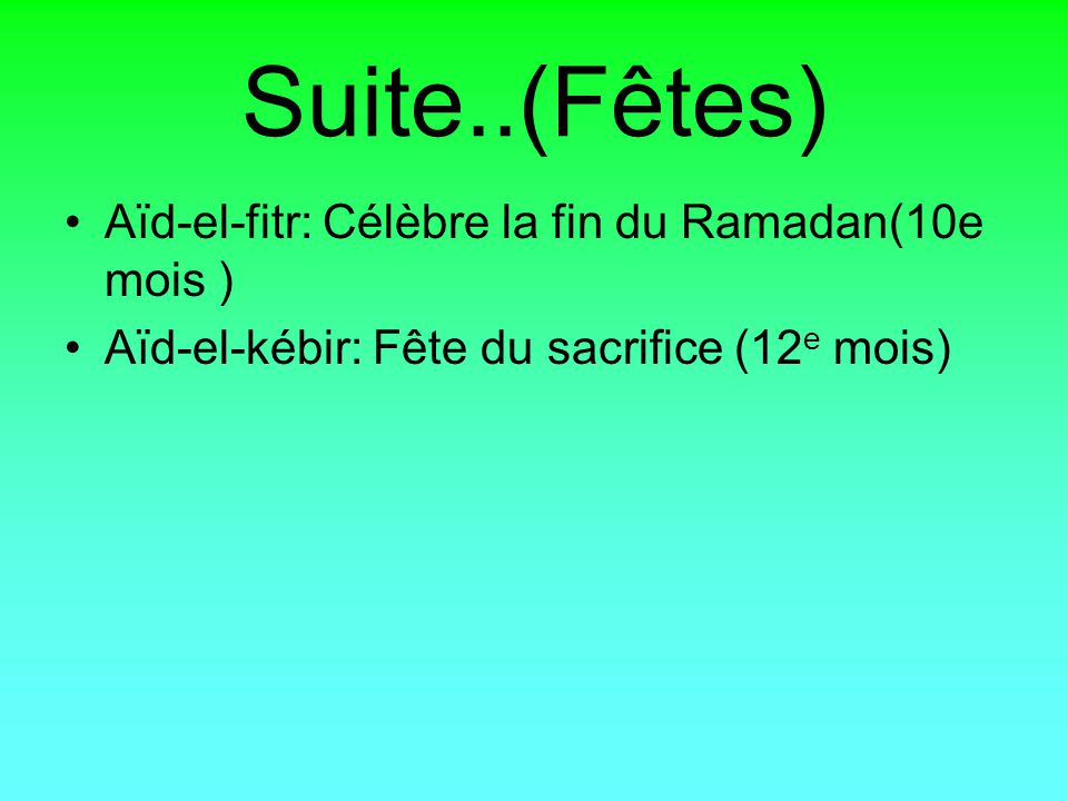 Suite..(Fêtes) Aïd-el-fitr: Célèbre la fin du Ramadan(10e mois )