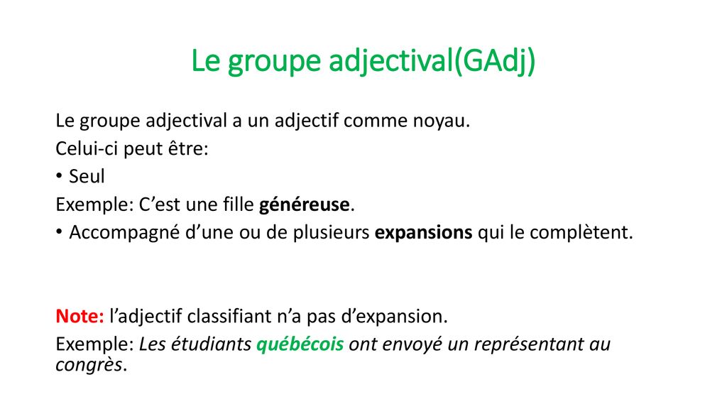 Le groupe adjectival(GAdj)
