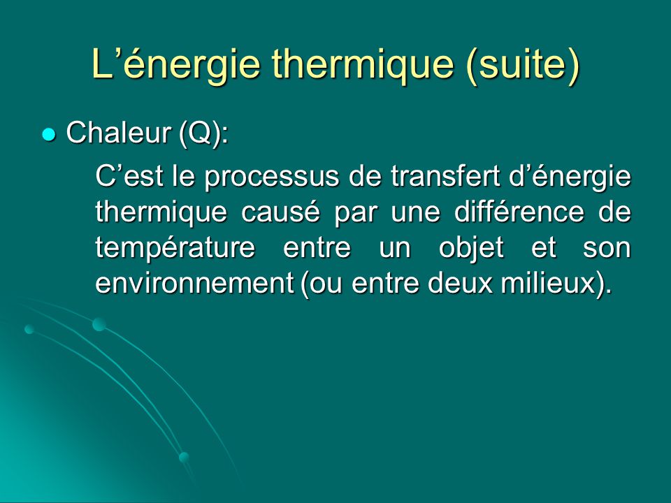 L’énergie thermique (suite)