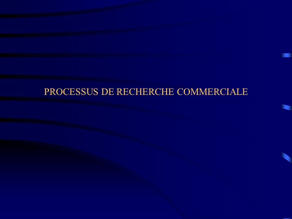 PROCESSUS DE RECHERCHE COMMERCIALE