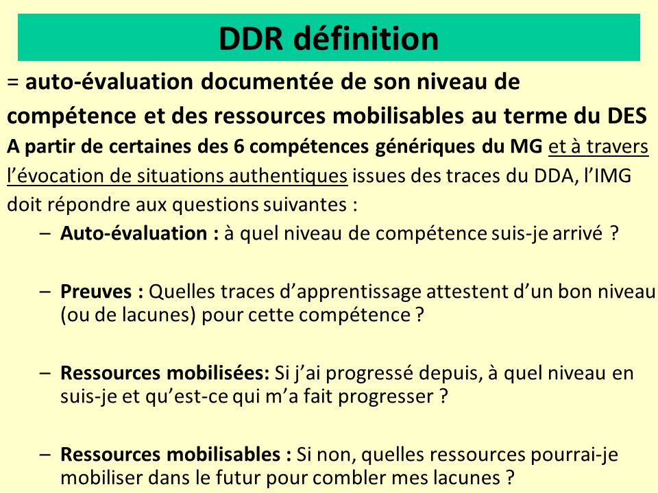 DDR définition = auto-évaluation documentée de son niveau de