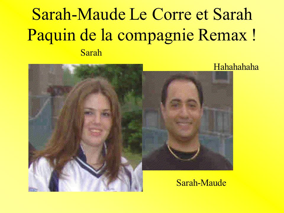 Sarah-Maude Le Corre et Sarah Paquin de la compagnie Remax !