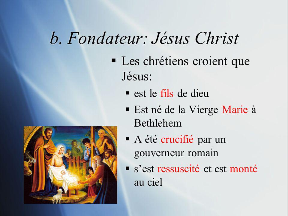 b. Fondateur: Jésus Christ