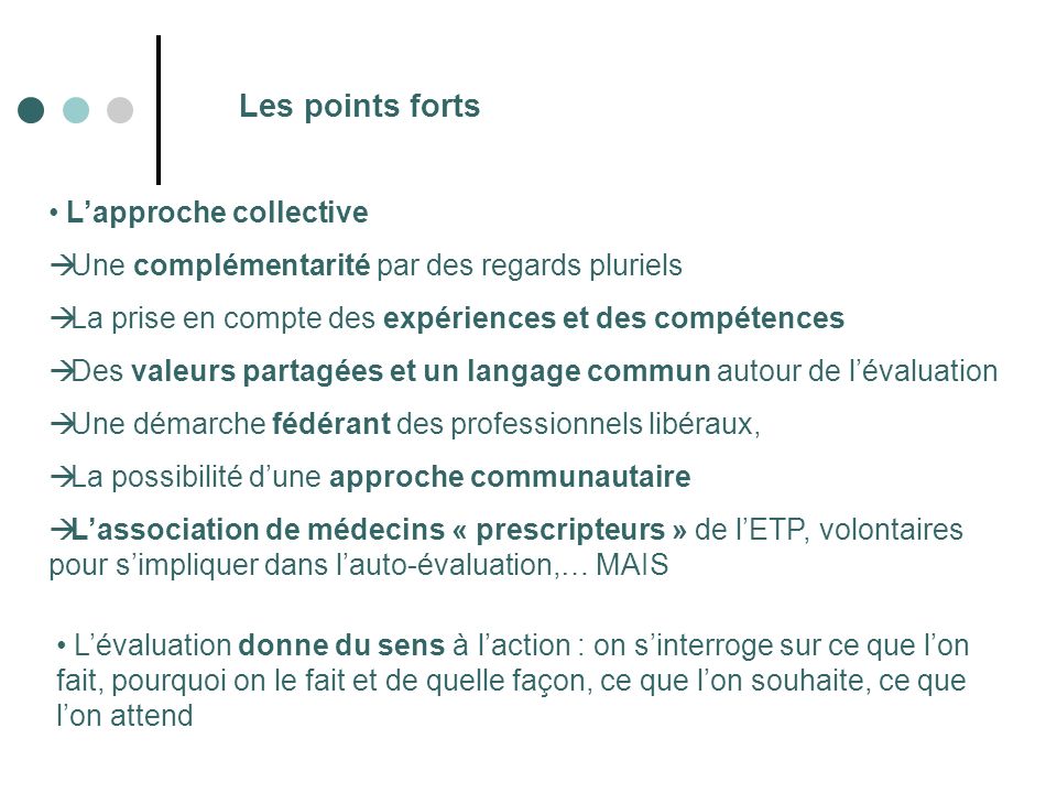 Les points forts L’approche collective