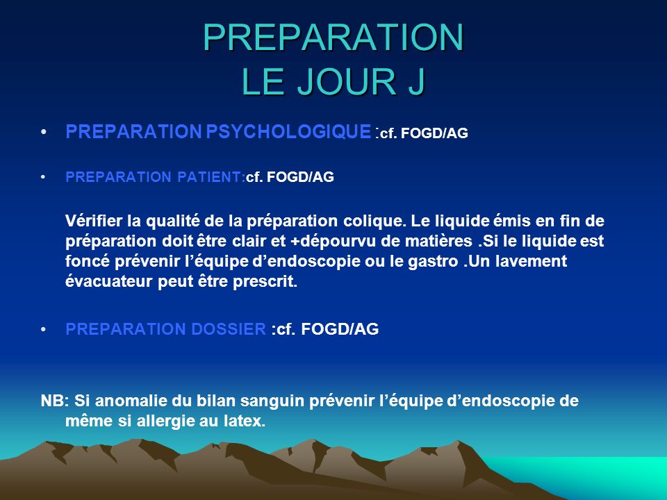 PREPARATION LE JOUR J PREPARATION PSYCHOLOGIQUE :cf. FOGD/AG