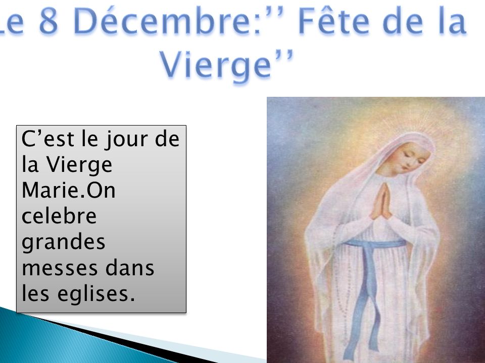 Le 8 Décembre:’’ Fête de la Vierge’’