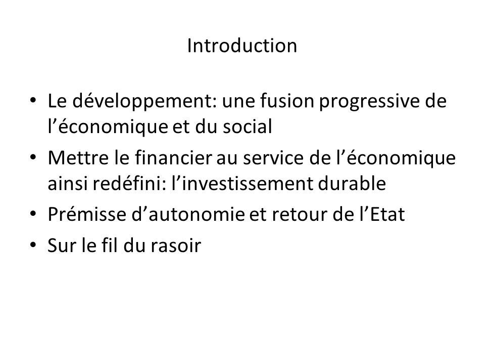 Introduction Le développement: une fusion progressive de l’économique et du social.