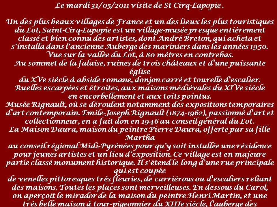 Zorionak Le mardi 31/05/2011 visite de St Cirq-Lapopie .
