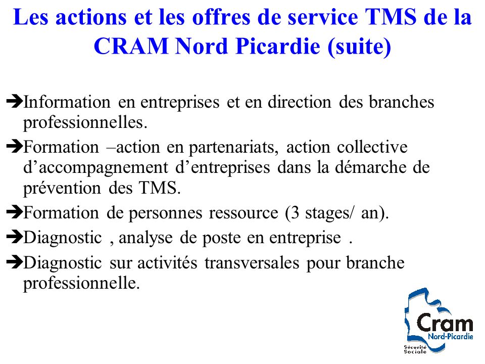 Les actions et les offres de service TMS de la CRAM Nord Picardie (suite)