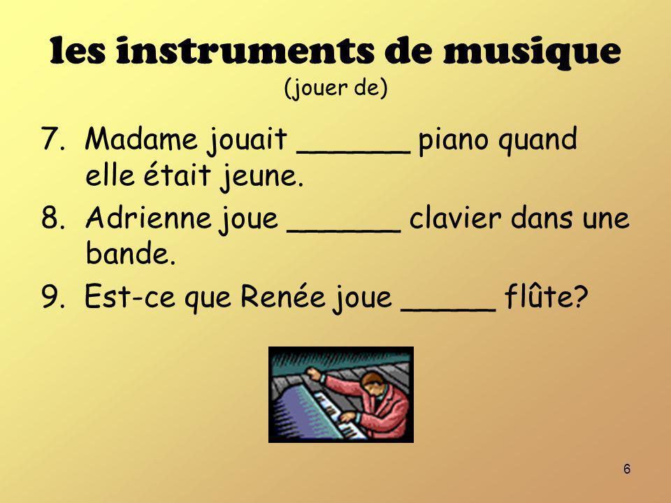 les instruments de musique (jouer de)