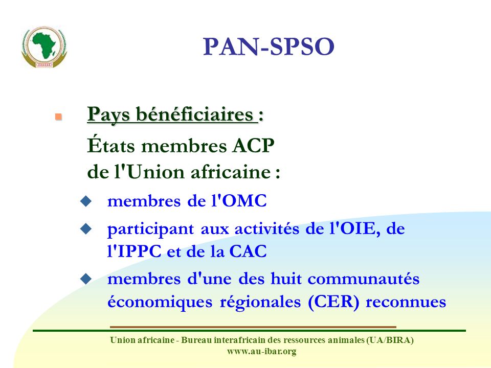 PAN-SPSO Pays bénéficiaires : États membres ACP de l Union africaine :