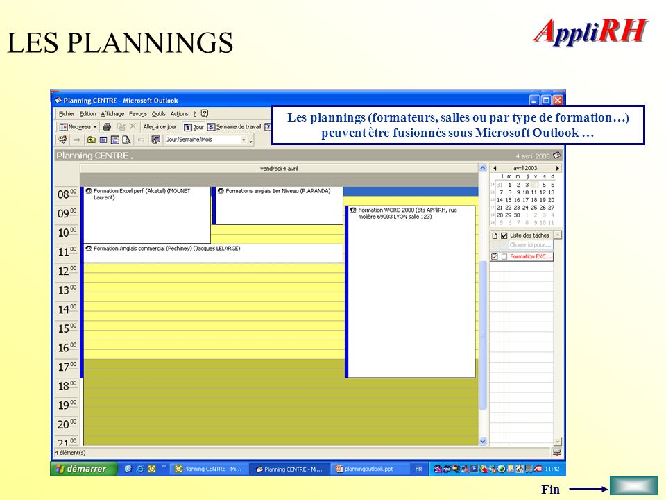 LES PLANNINGS Les plannings (formateurs, salles ou par type de formation…) peuvent être fusionnés sous Microsoft Outlook …