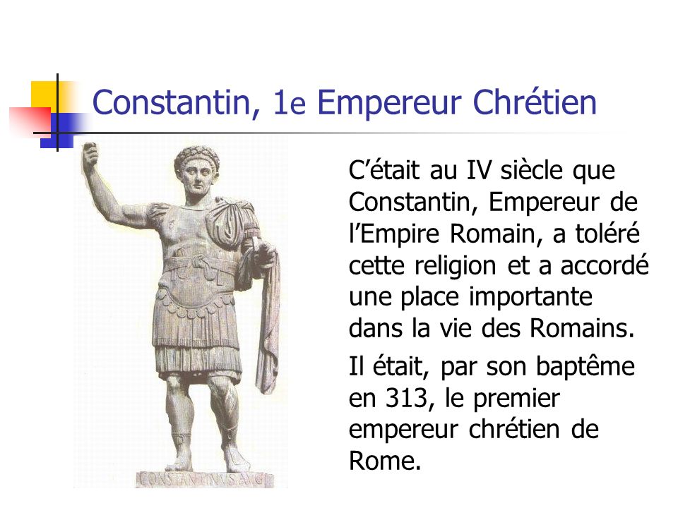 Constantin, 1e Empereur Chrétien