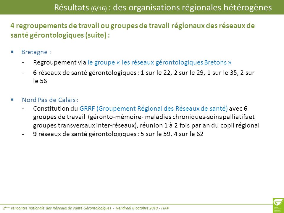 Résultats (6/16) : des organisations régionales hétérogènes