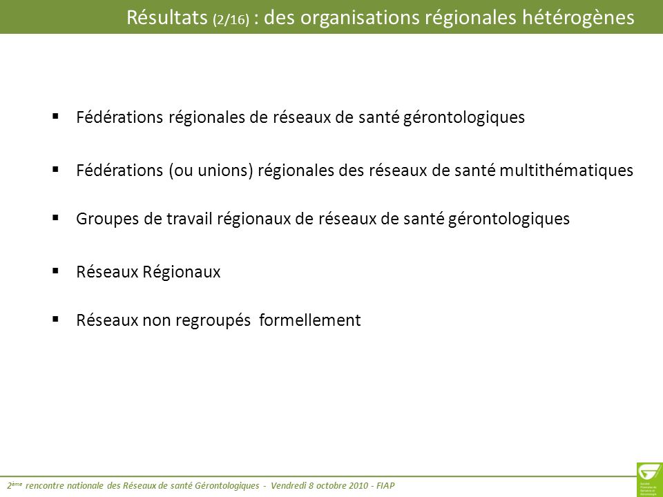 Résultats (2/16) : des organisations régionales hétérogènes