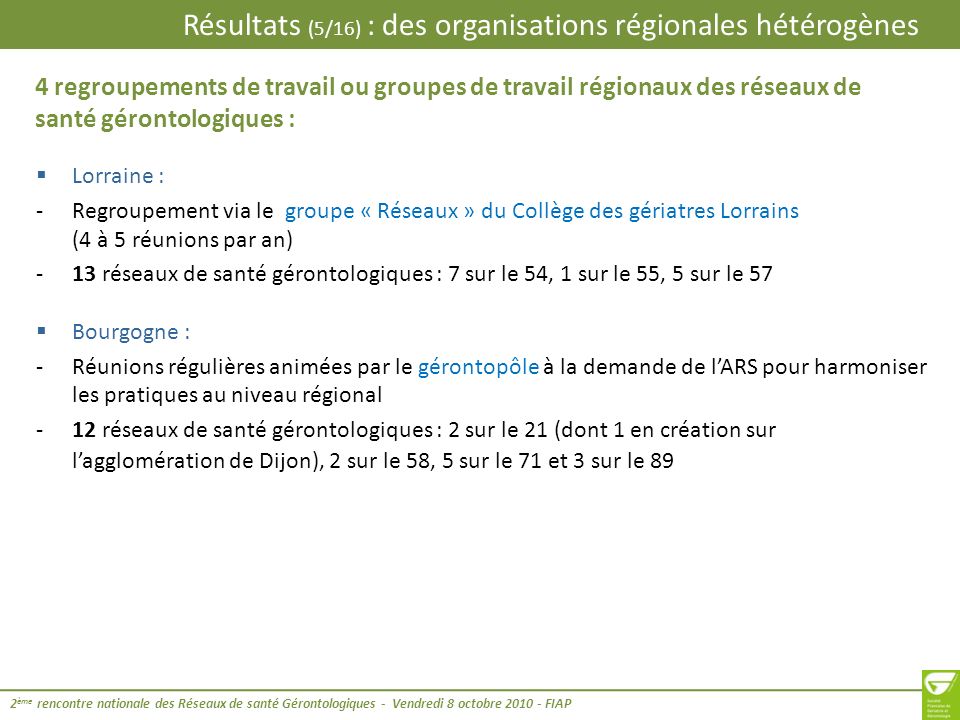 Résultats (5/16) : des organisations régionales hétérogènes