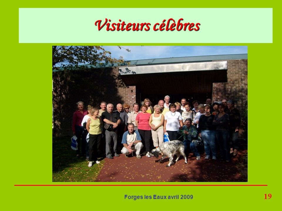 Visiteurs célèbres Forges les Eaux avril 2009