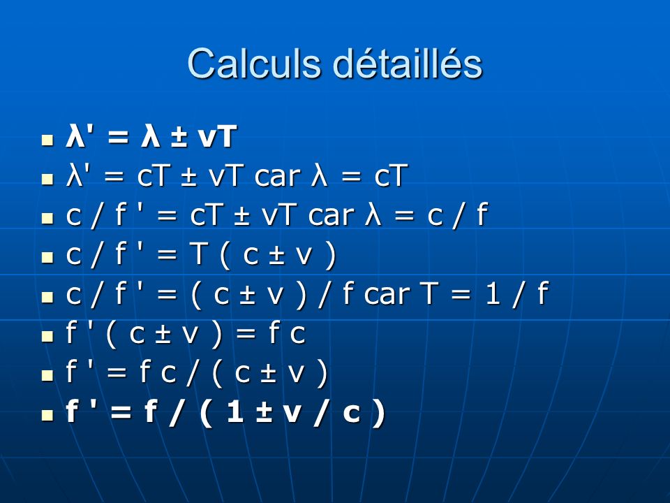 Calculs détaillés λ = λ ± vT λ = cT ± vT car λ = cT