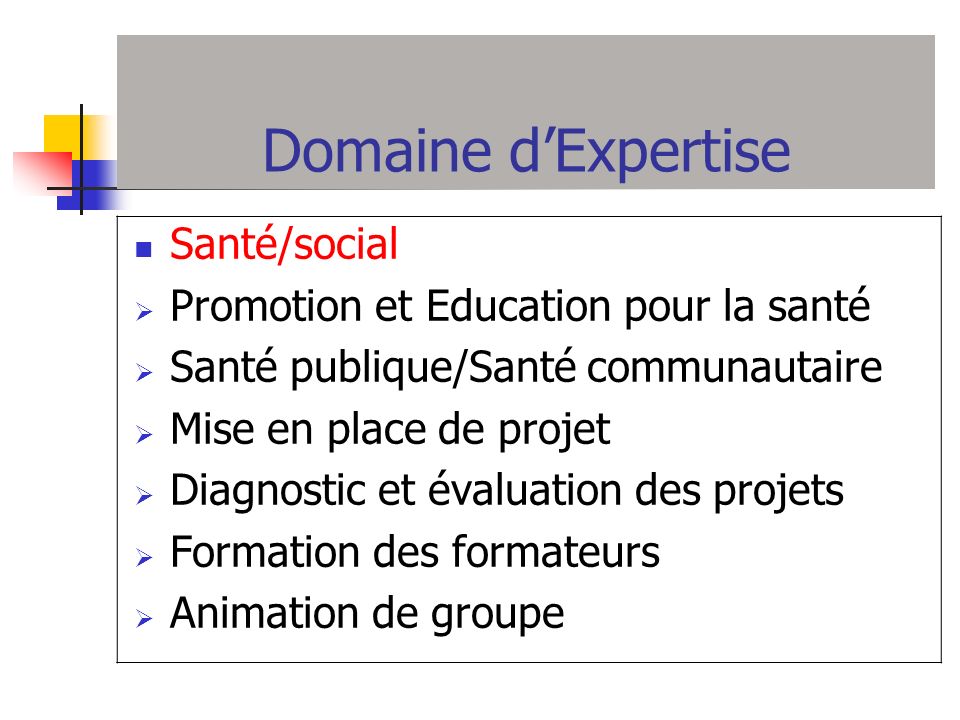 Domaine d’Expertise Santé/social Promotion et Education pour la santé