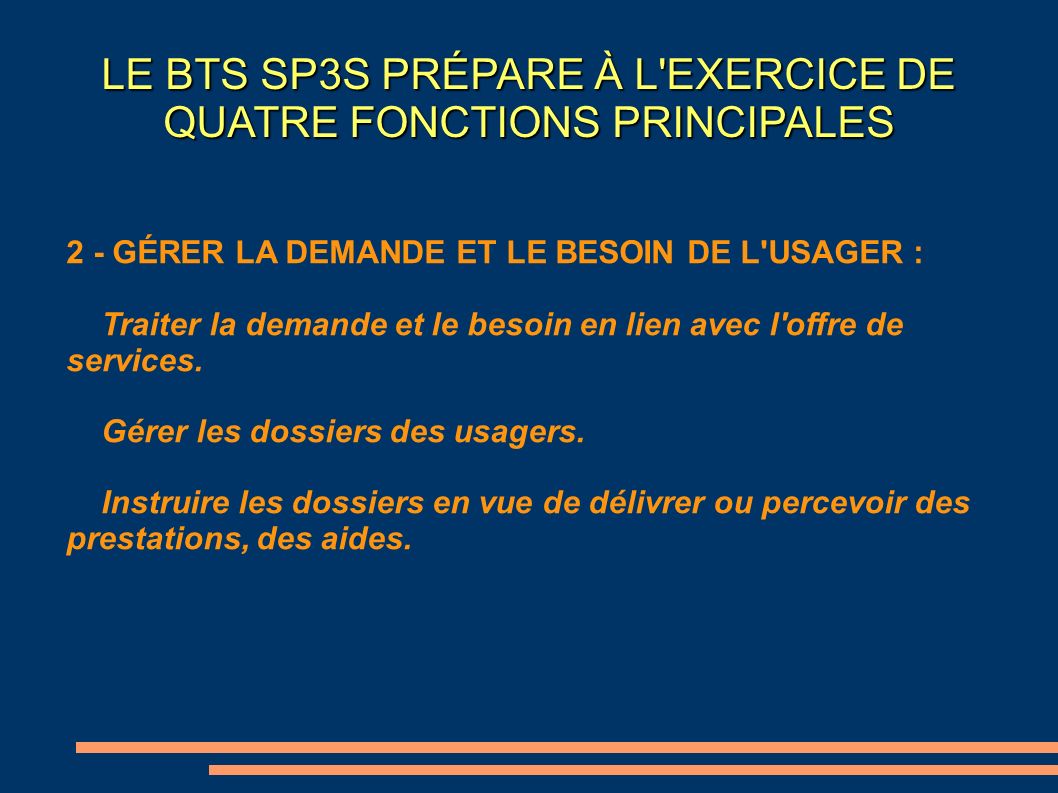 LE BTS SP3S PRÉPARE À L EXERCICE DE QUATRE FONCTIONS PRINCIPALES