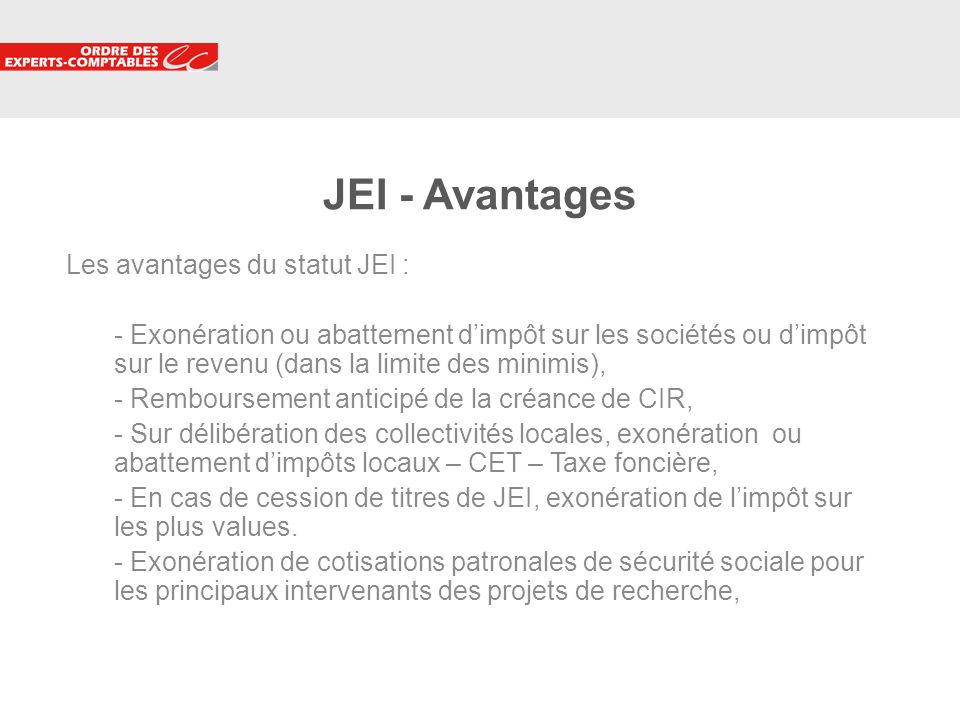 JEI - Avantages Les avantages du statut JEI :