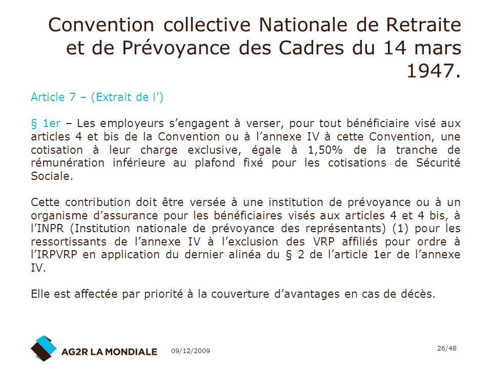 Convention collective Nationale de Retraite et de Prévoyance des Cadres du 14 mars 1947.