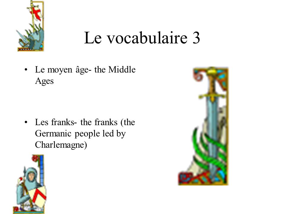 Le vocabulaire 3 Le moyen âge- the Middle Ages
