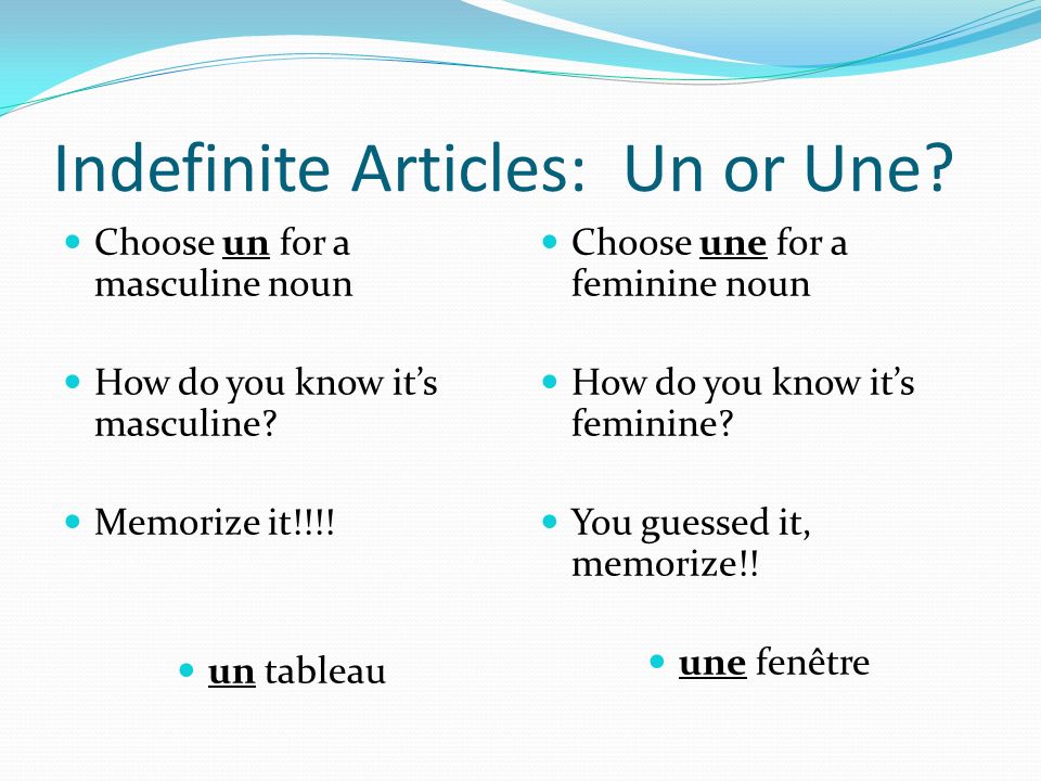 Indefinite Articles: Un or Une