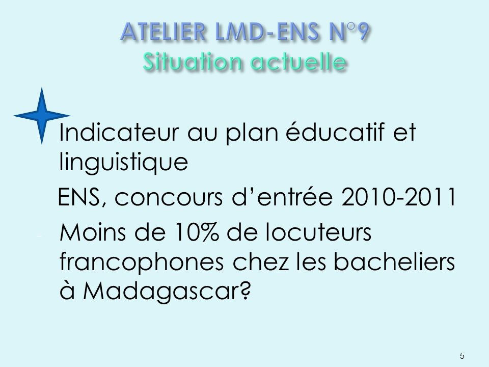ATELIER LMD-ENS N°9 Situation actuelle