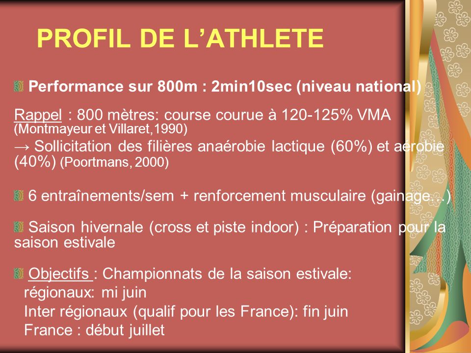 PROFIL DE L’ATHLETE Performance sur 800m : 2min10sec (niveau national)