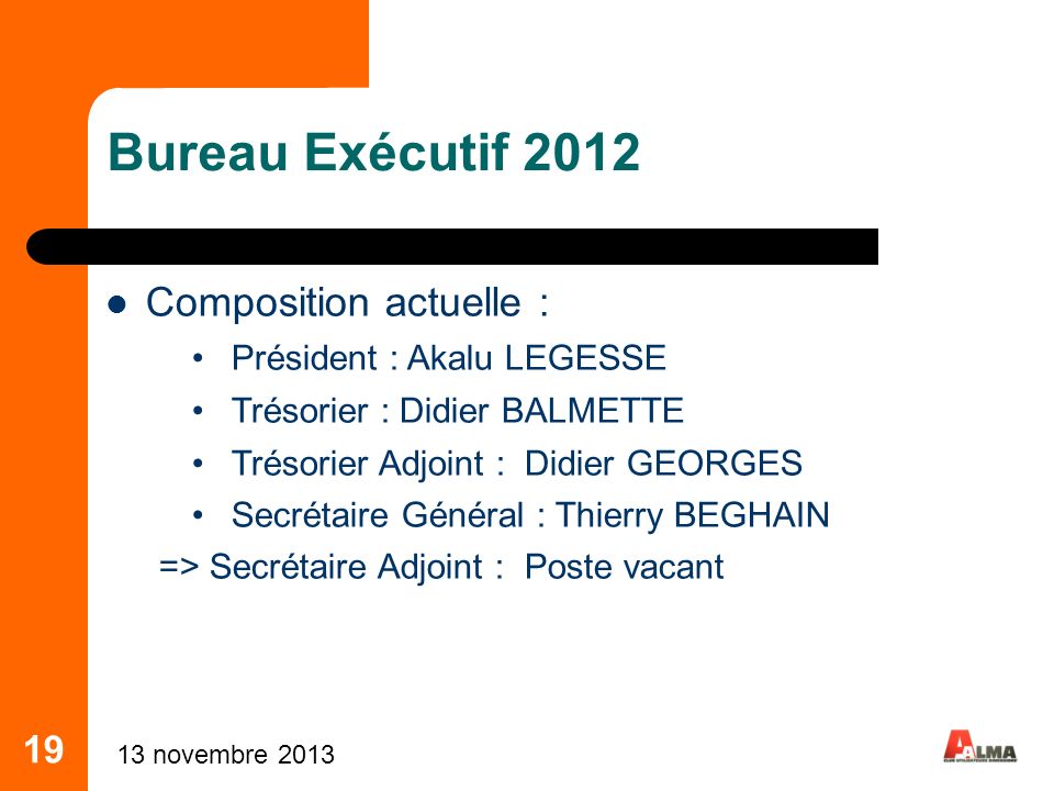 Bureau Exécutif 2012 Composition actuelle : 19