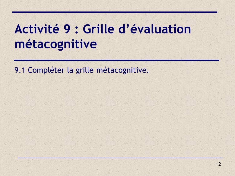 Activité 9 : Grille d’évaluation métacognitive
